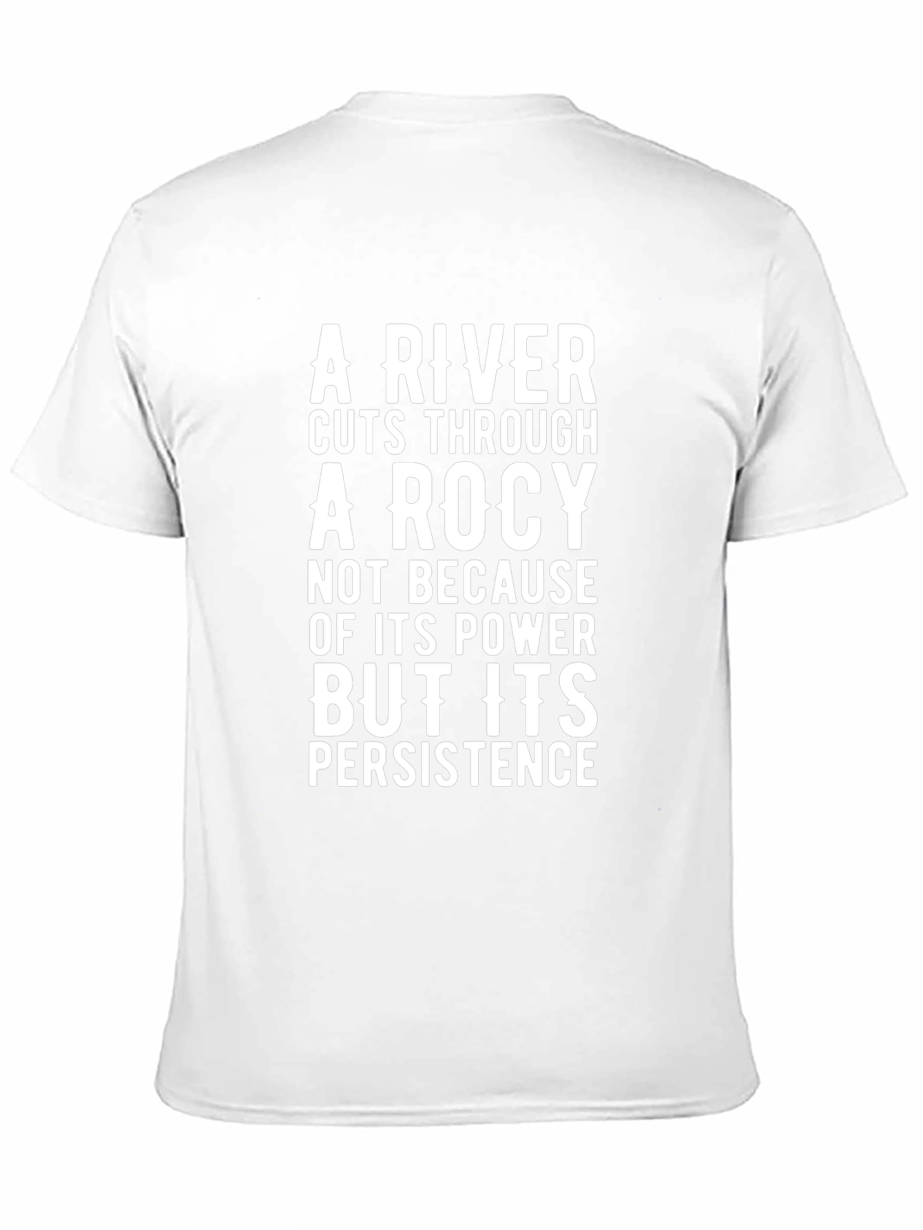 A River Cuts Through Rock T-Shirt