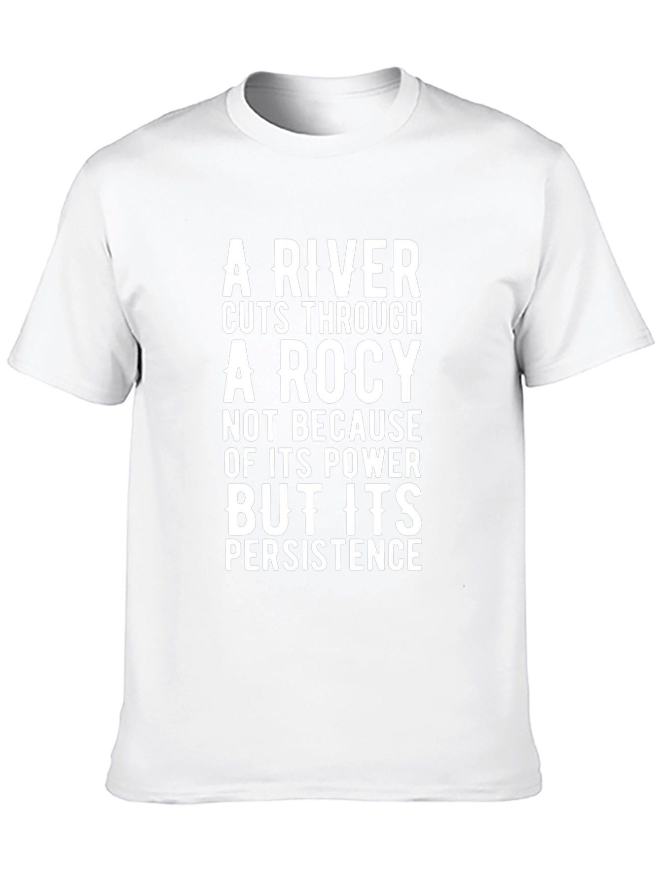 A River Cuts Through Rock T-Shirt