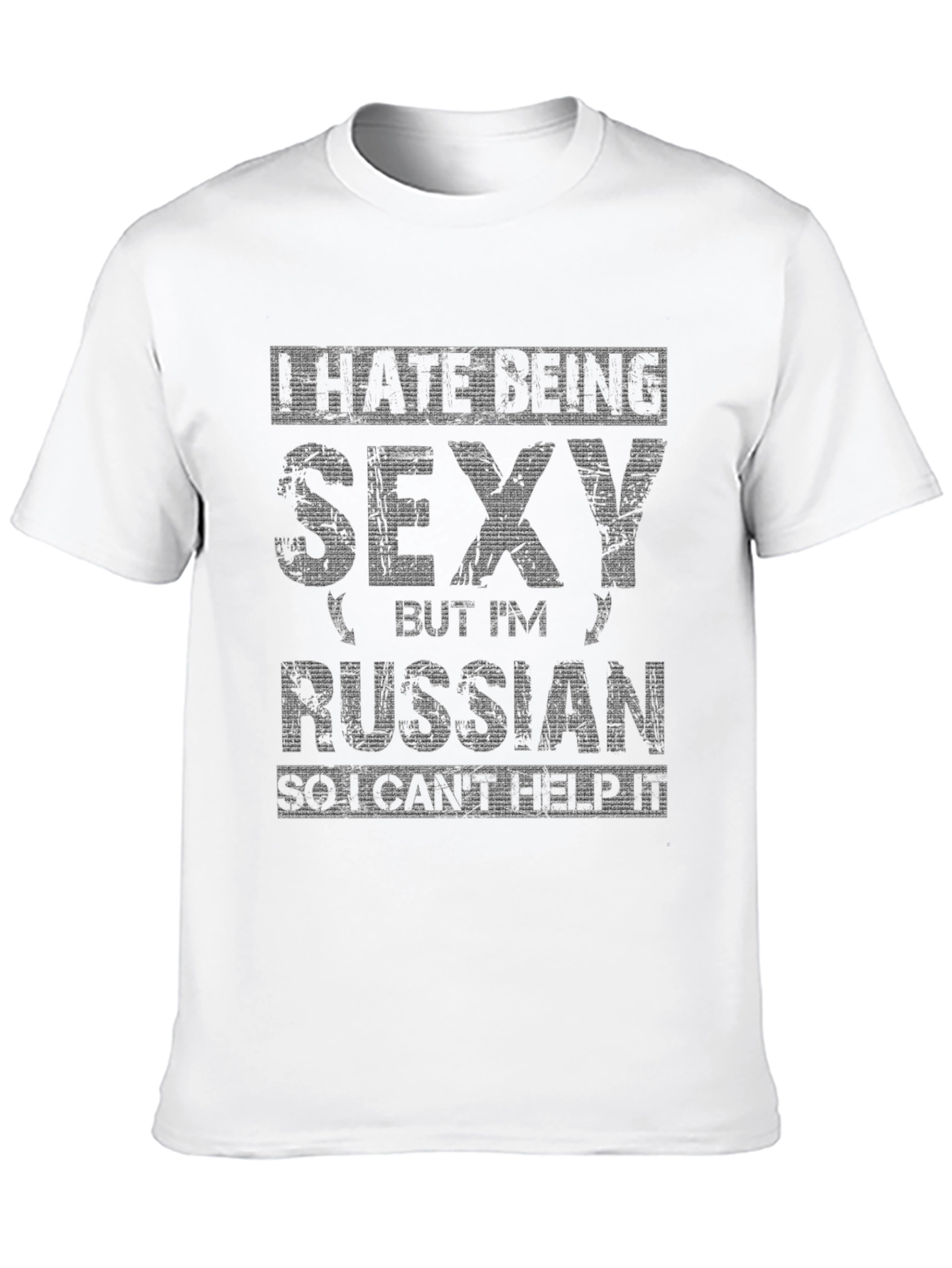 I Hate Being Sexy Russian T-Shirt