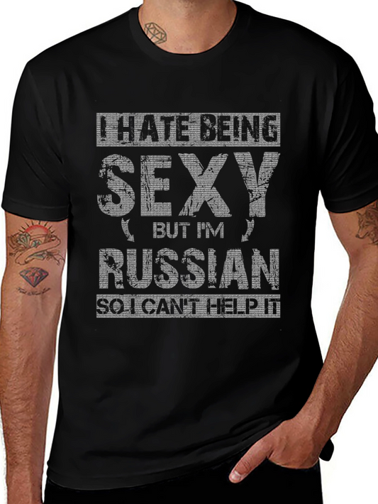 I Hate Being Sexy Russian T-Shirt