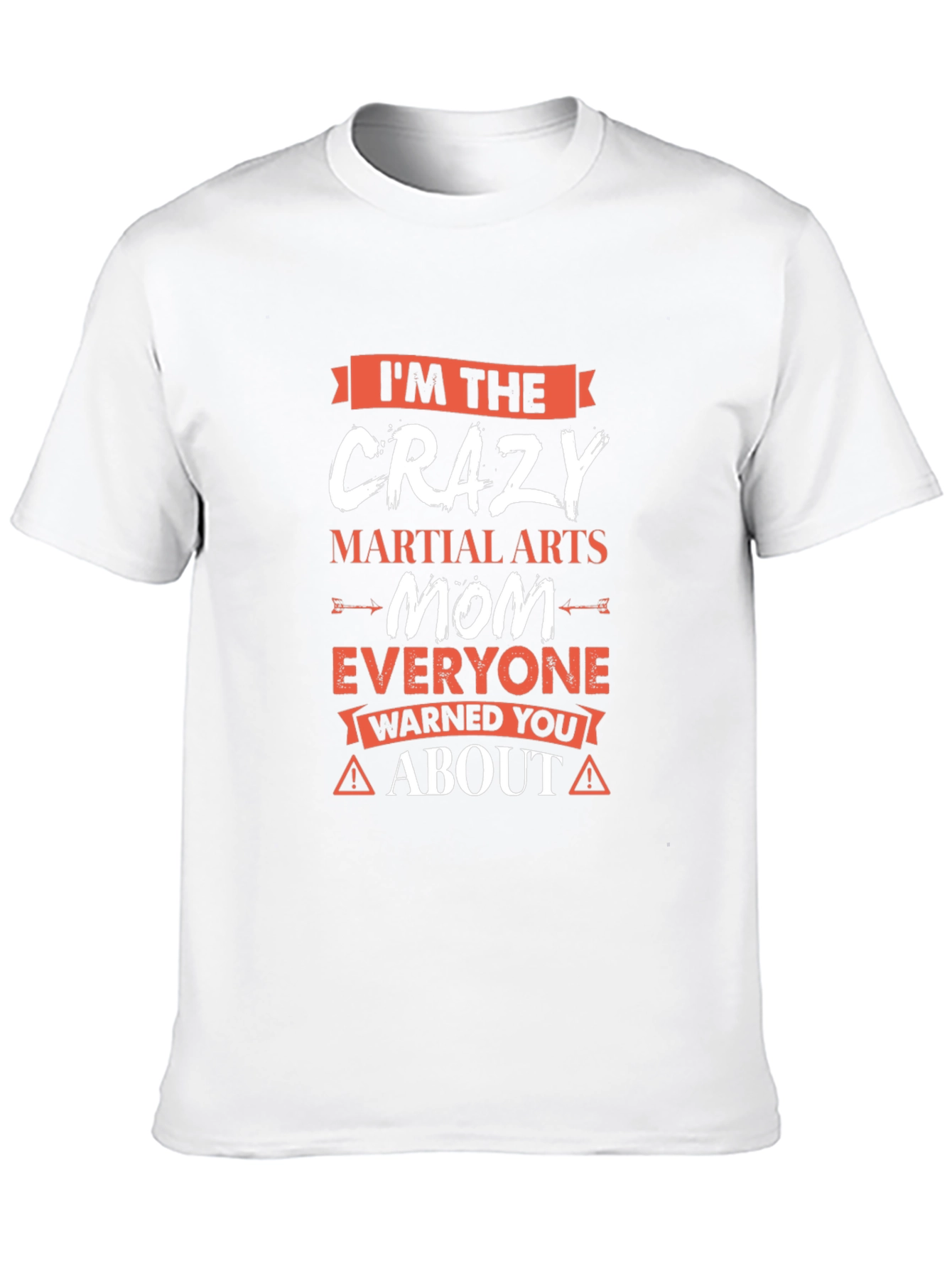 Crazy Martial Arts Mom T-Shirt