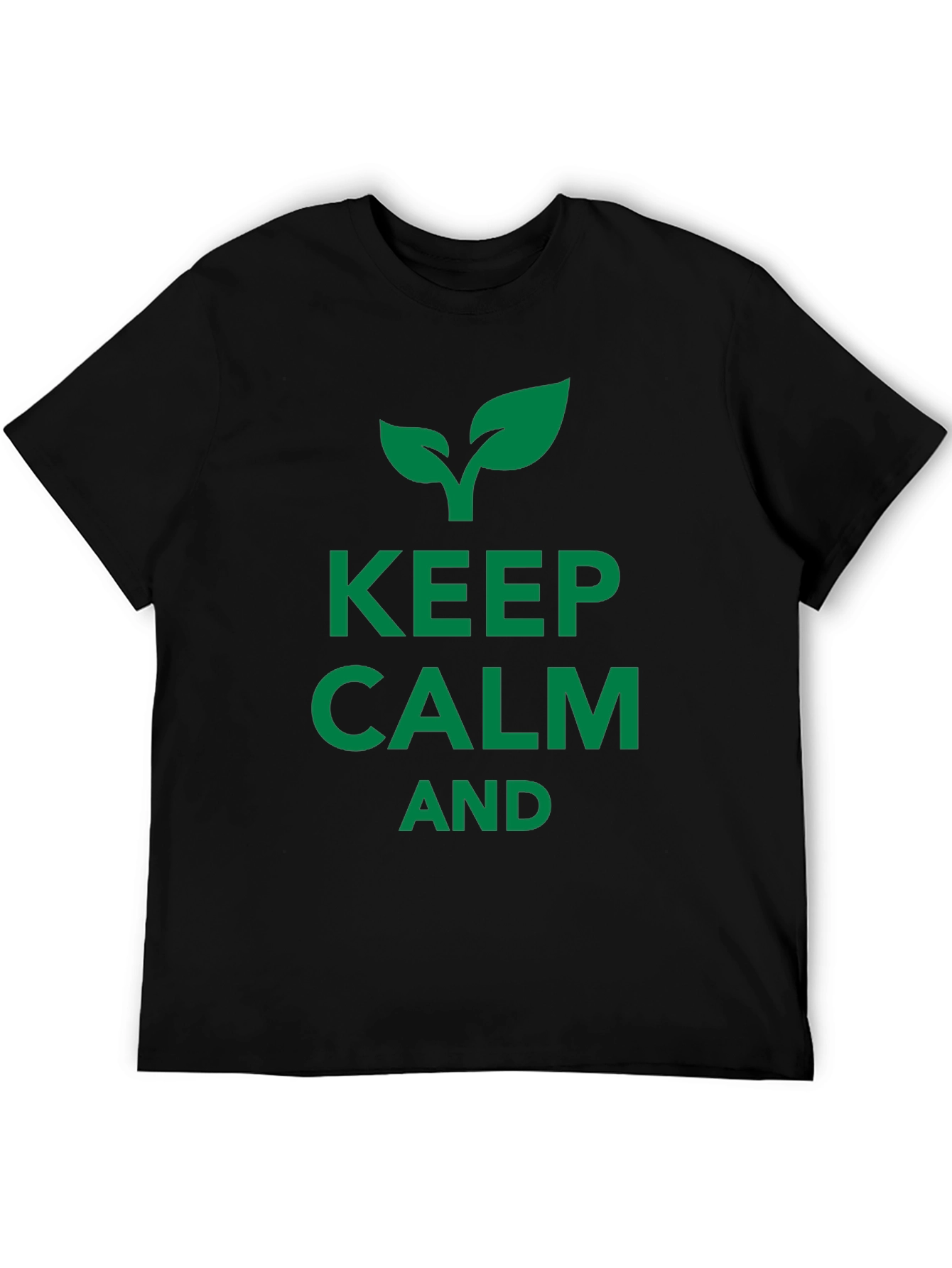 Keep Calm and Grow Black T-Shirt