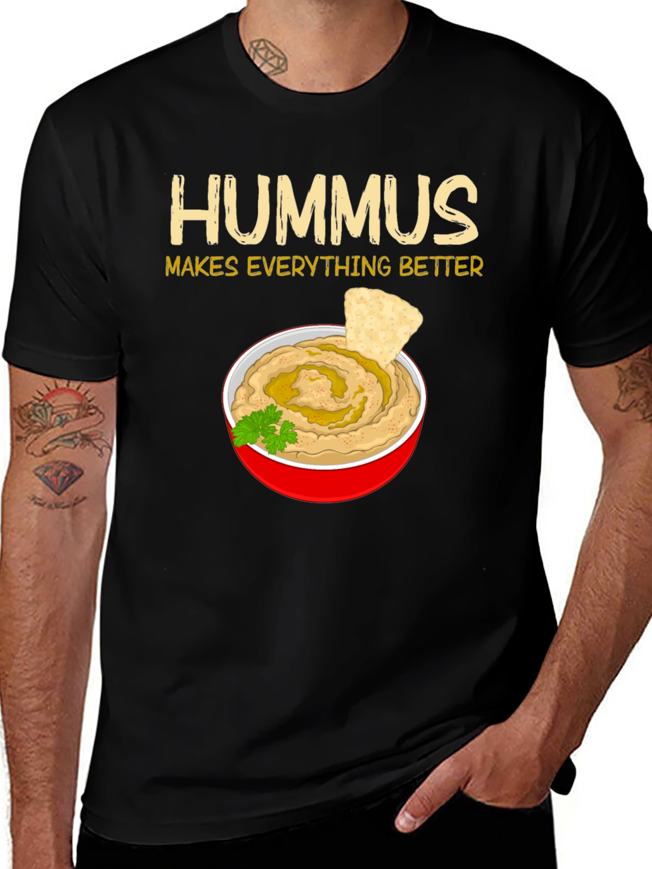 Hummus Makes Everything Better T-Shirt