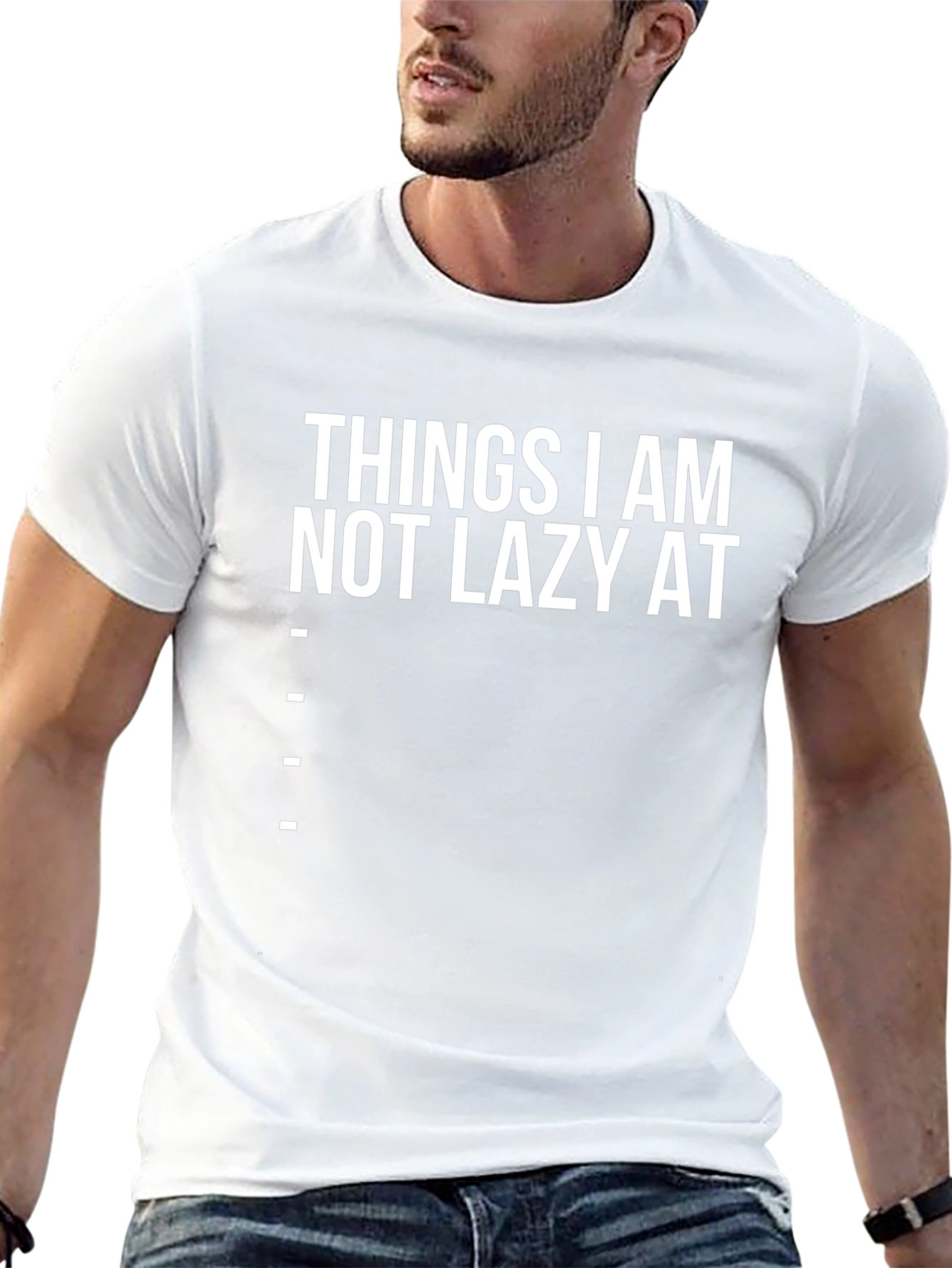 Funny Things I am Not Lazy At Graphic Tee