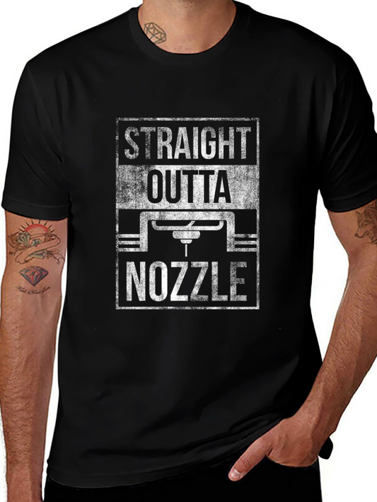 Straight Outta Nozzle T-Shirt - 3D Printing Fan Apparel