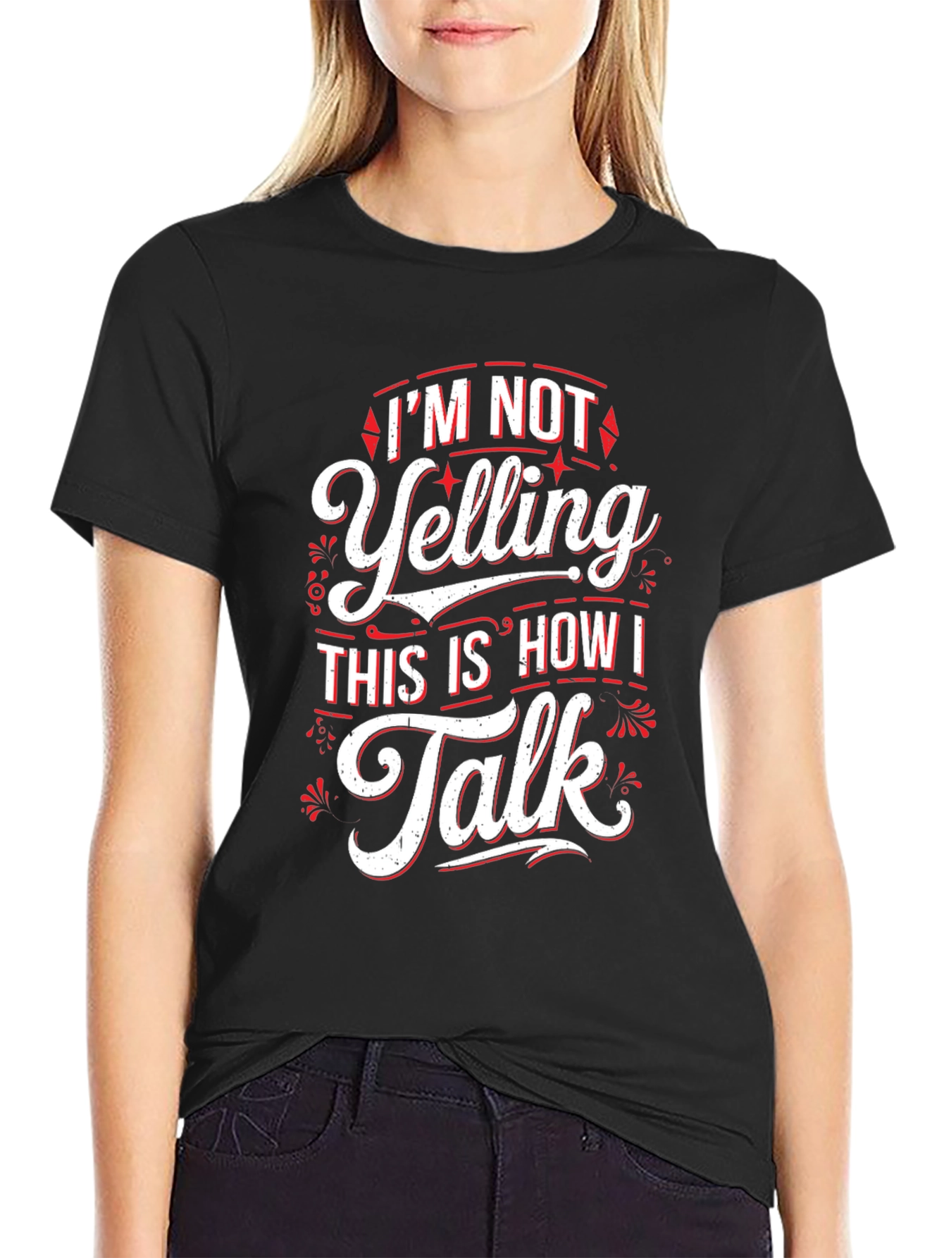 Im Not Yelling Funny Sarcastic T-Shirt