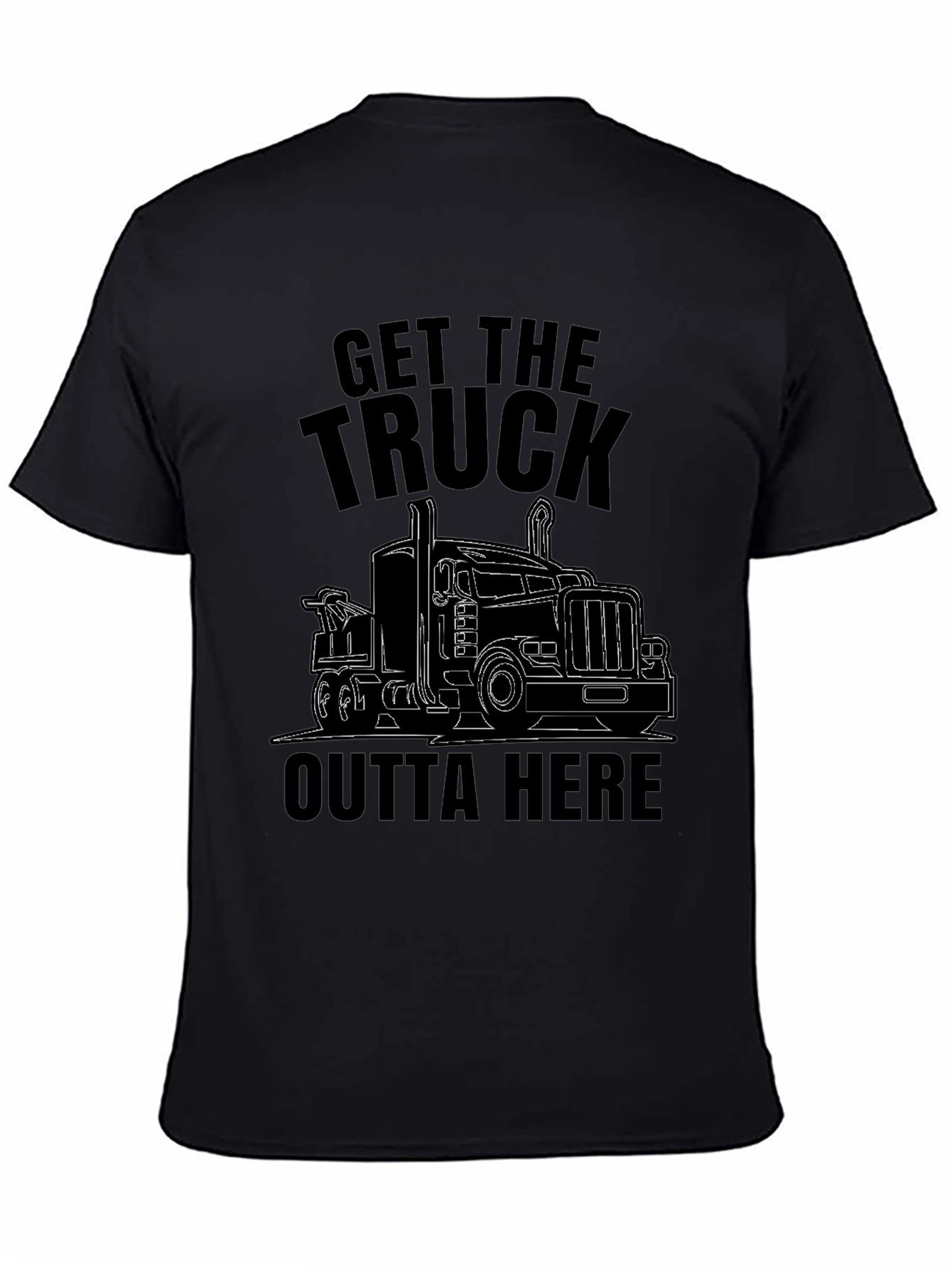 Get the Truck Outta Here Funny T-Shirt