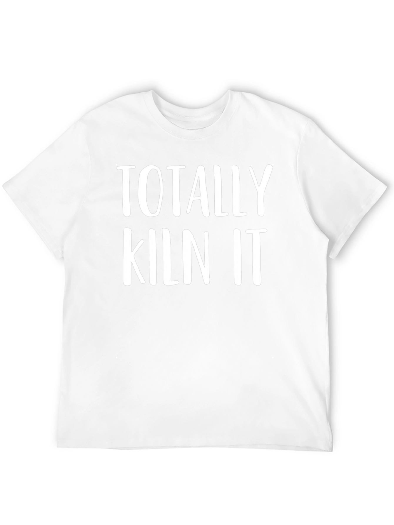 Totally Kiln It Funny Pottery T-Shirt