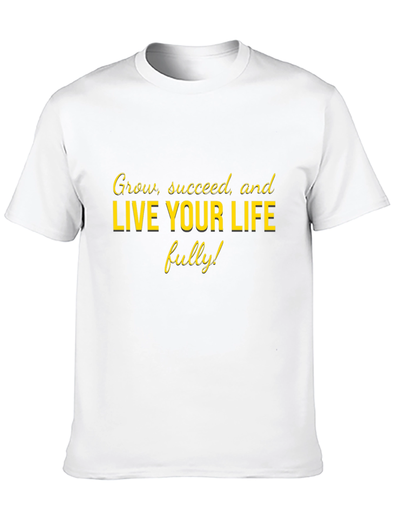 Motivational Live Your Life Graphic Tee