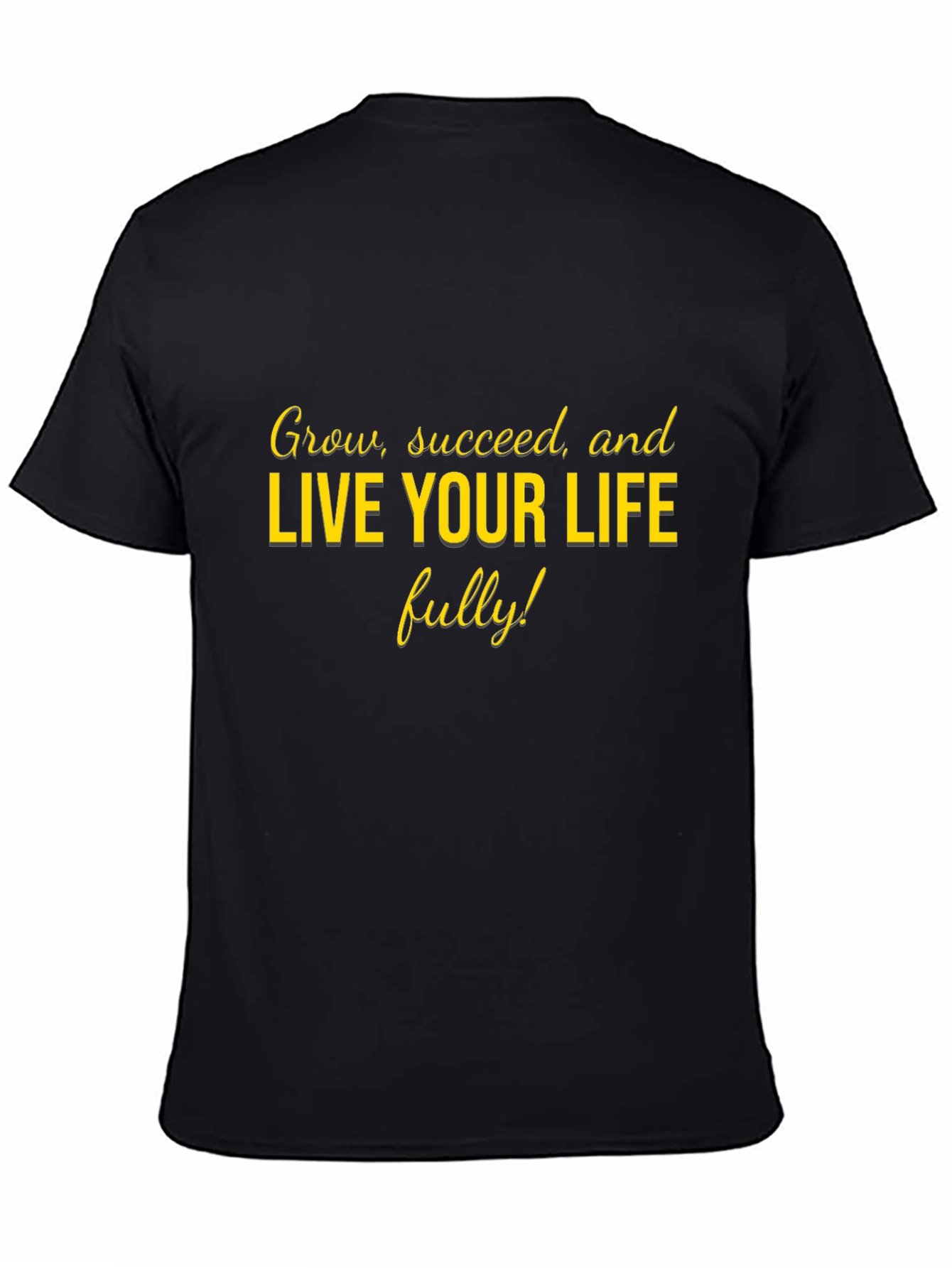 Motivational Live Your Life Graphic Tee