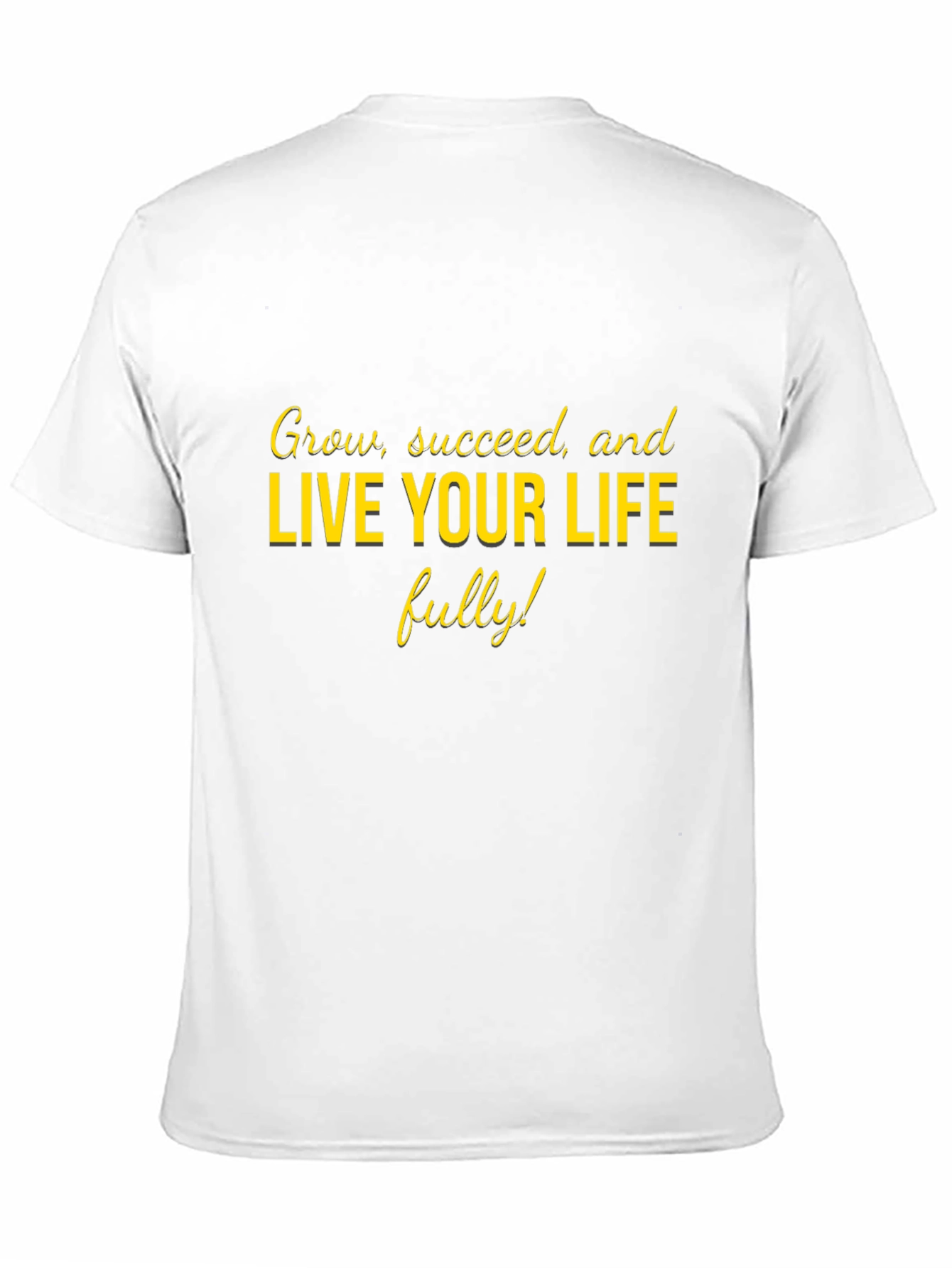 Motivational Live Your Life Graphic Tee