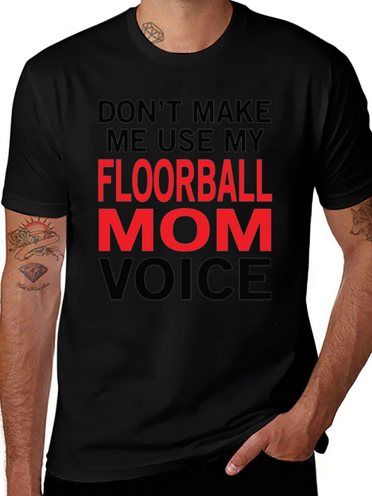 Floorball Mom Voice T-Shirt
