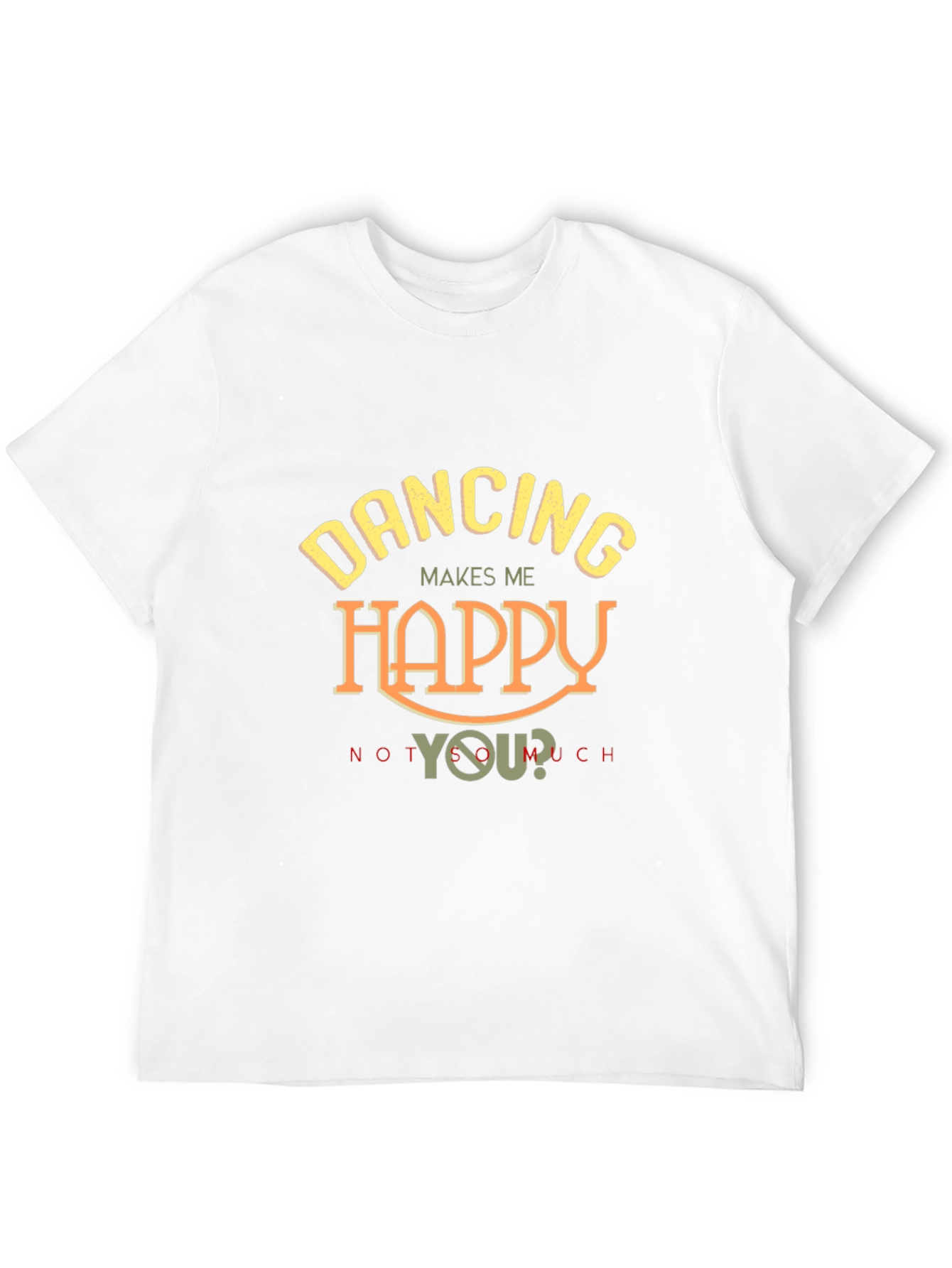 Dancing Makes Me Happy T-Shirt