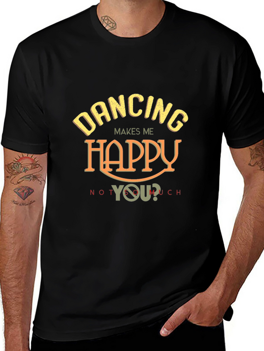 Dancing Makes Me Happy T-Shirt