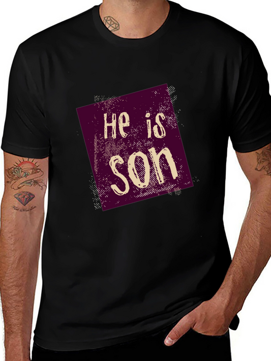 He is Son Graphic Tee - Casual Style
