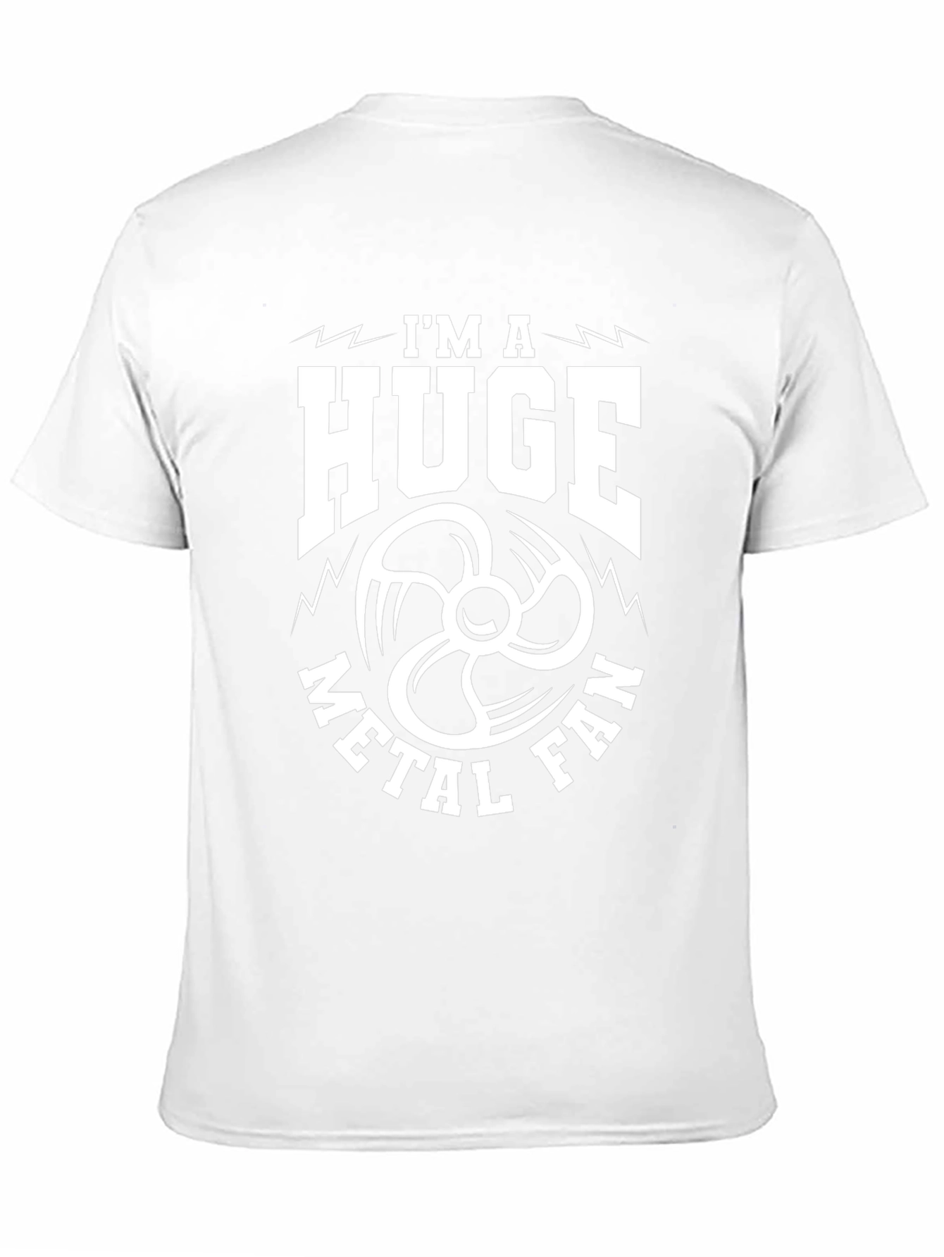 Im a Huge Metal Fan T-Shirt