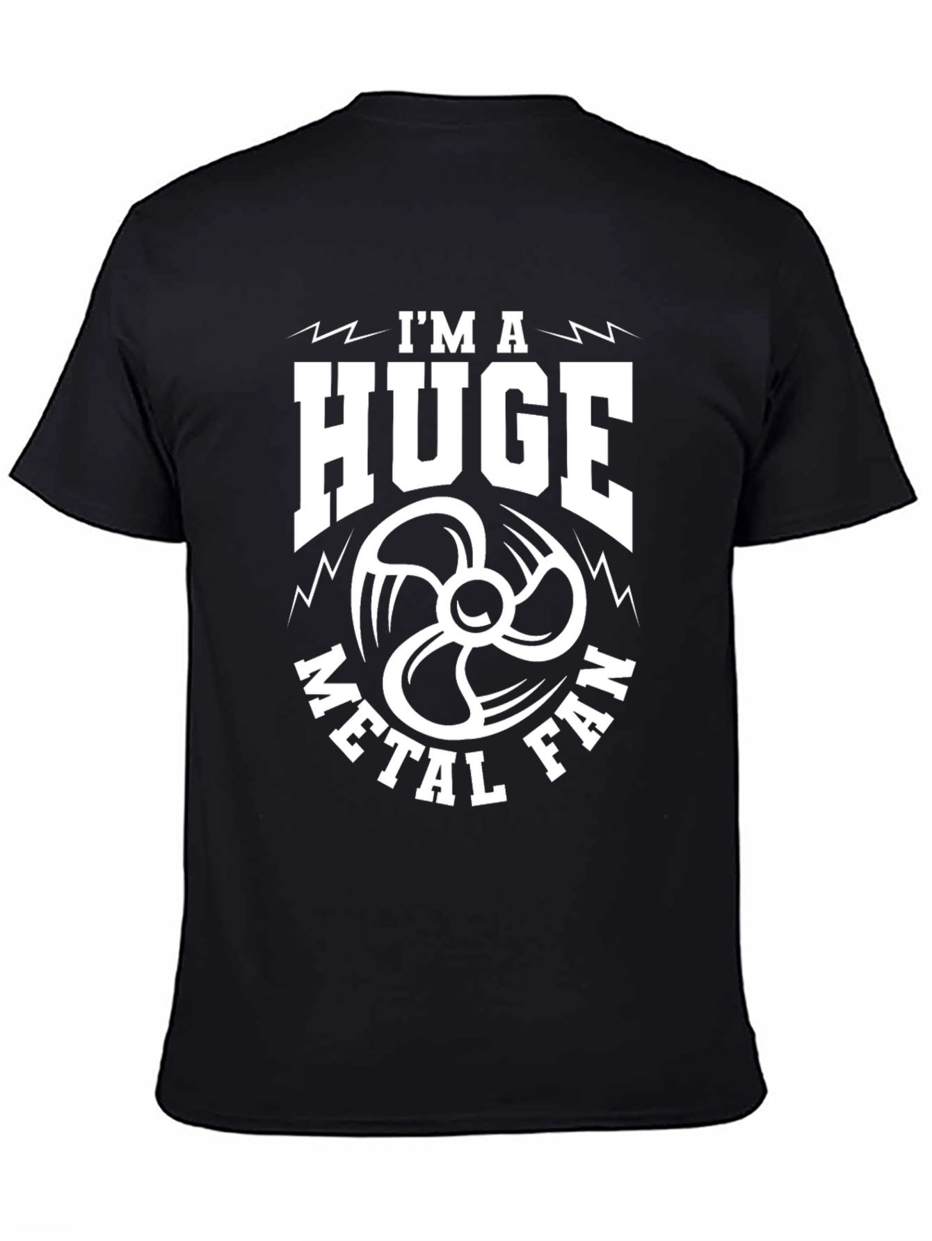 Im a Huge Metal Fan T-Shirt