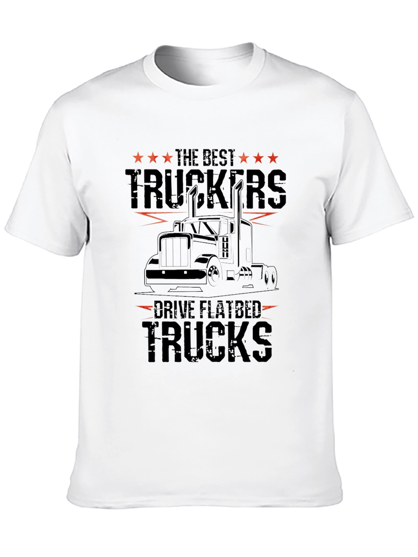 Best Truckers Drive Flatbed Trucks Graphic Tee