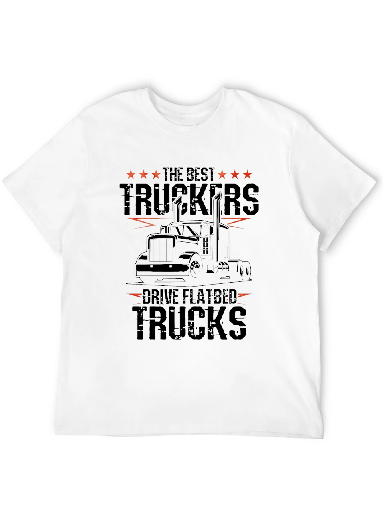 Best Truckers Drive Flatbed Trucks Graphic Tee