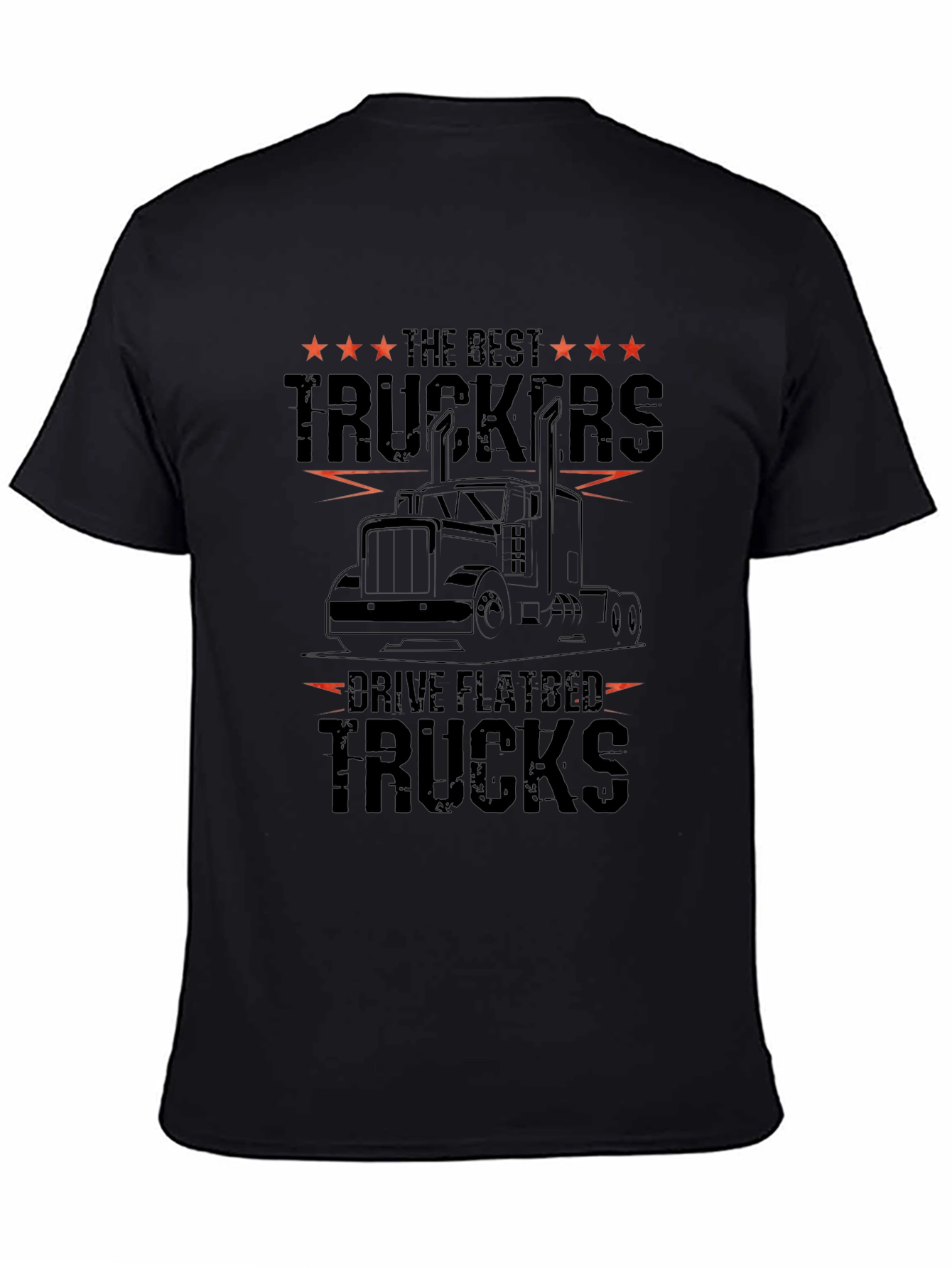 Best Truckers Drive Flatbed Trucks Graphic Tee