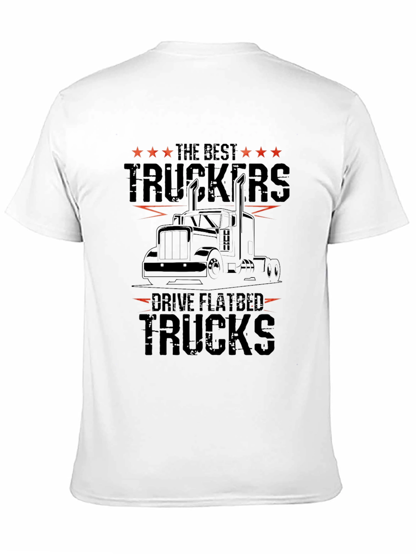 Best Truckers Drive Flatbed Trucks Graphic Tee