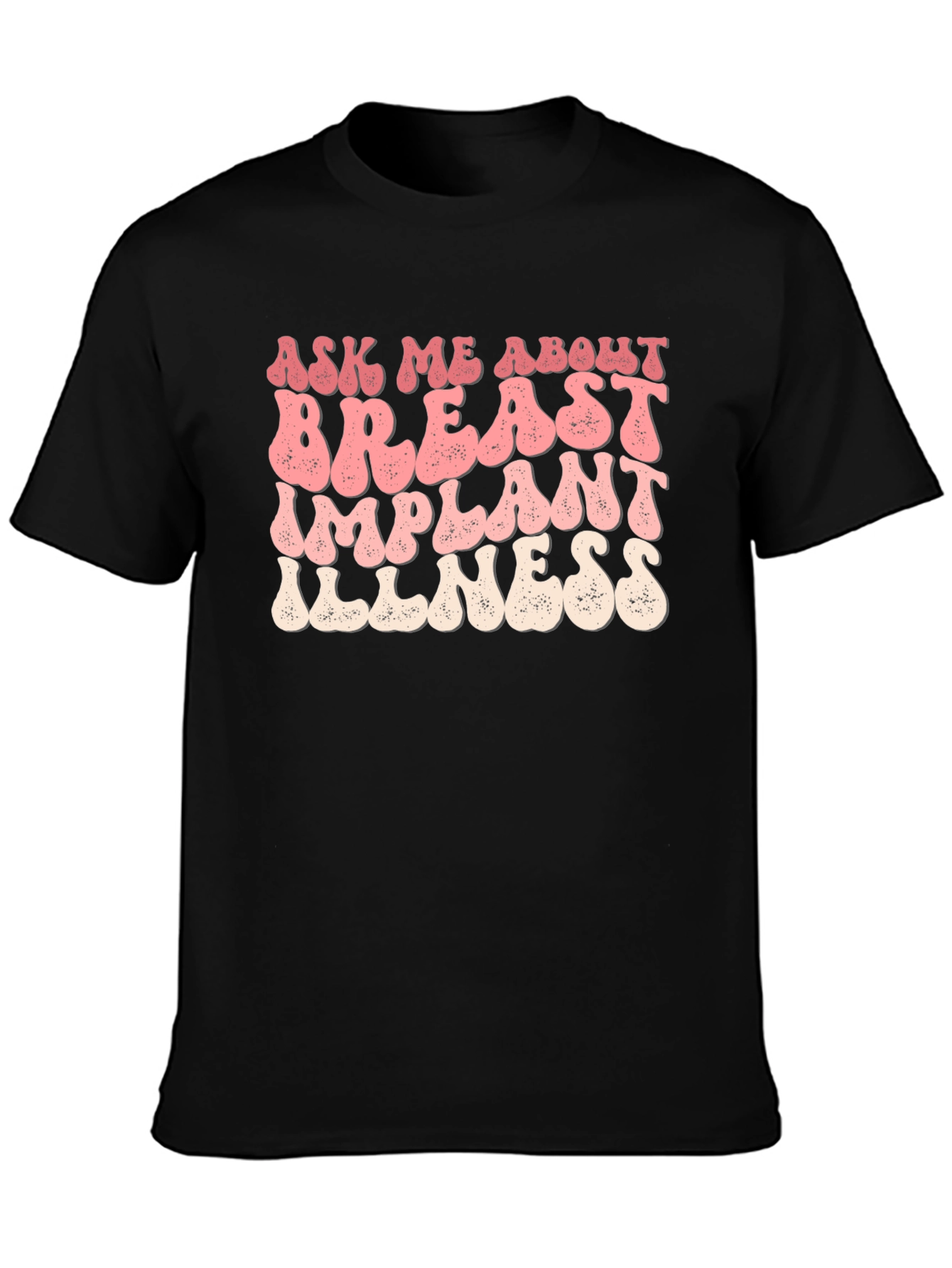 Ask Me About Breast Implant Illness T-Shirt