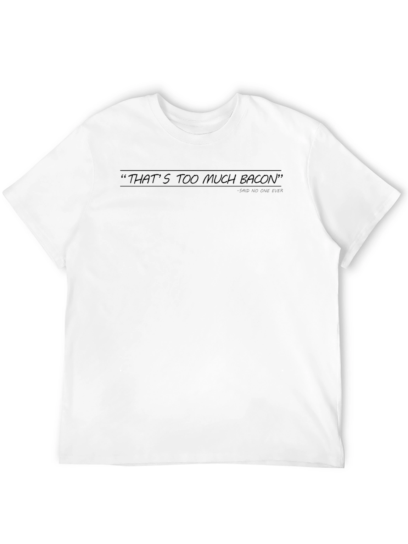 Humorous Thats Too Much Bacon Black Graphic Tee