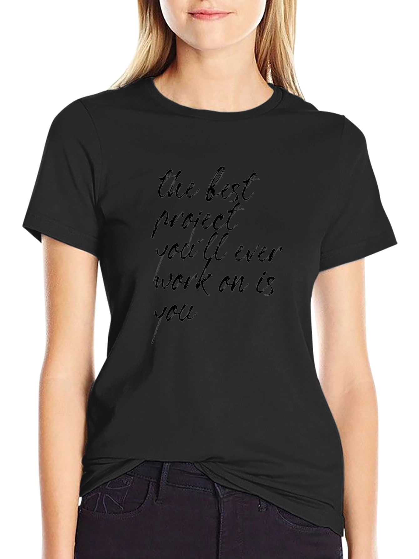 Inspirational Black T-Shirt: The Best Project Is You